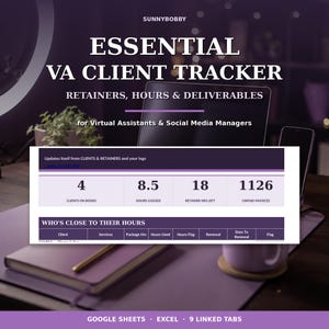 May include: A digital spreadsheet template titled ESSENTIAL VA CLIENT TRACKER RETAINERS, HOURS & DELIVERABLES for Virtual Assistants & Social Media Managers. The interface displays metrics for clients, hours logged, retainer hours, and unpaid invoices.
