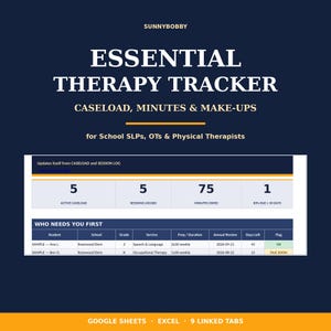 May include: A digital Essential Therapy Tracker spreadsheet for school SLPs, OTs, and physical therapists. The interface displays caseload metrics, session logs, and a table titled Who Needs You First with student data, service types, and review dates.