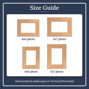 May include: A Size Guide chart featuring four light wood picture frames. Two frames are horizontal for 4x6 and 5x7 inch photos, and two are vertical for 4x6 and 5x7 inch photos. The text reads Size Guide, 4x6 photo, 5x7 photo, and Horizontal or Vertical.