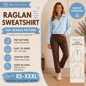 May include: A PDF sewing pattern for a raglan sweatshirt with a zip-front collar. The digital document includes step-by-step photo instructions, printable A4 and US Letter formats, and sizing from XS to XXXL. The design features long sleeves.