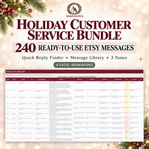 May include: A digital product titled Holiday Customer Service Bundle featuring 240 ready-to-use Etsy messages, a quick reply finder, a message library, and 4 Excel workbooks. The graphic displays a spreadsheet with columns for message categories.