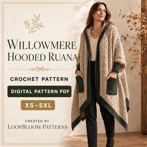 Puede incluir: Un ruana con capucha de color beige con ribete acanalado verde oscuro y dos bolsillos delanteros, con un patrón de ganchillo texturizado. El texto dice Willowmere Hooded Ruana, Crochet Pattern, Digital Pattern PDF, XS-5XL y Created by LoopBloom Patterns.