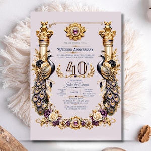 May include: A wedding anniversary invitation card featuring two ornate gold pillars, two peacocks with detailed plumage, and floral accents. The text reads: Please join us for a wedding anniversary, celebrating 40 beautiful years, honoring John & Emma.