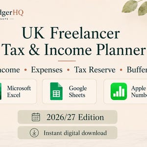 May include: A digital UK Freelancer Tax & Income Planner for 2026/27 featuring sections for income, expenses, tax reserve, and buffer. It is compatible with Microsoft Excel, Google Sheets, and Apple Numbers, and is available as an instant digital download.
