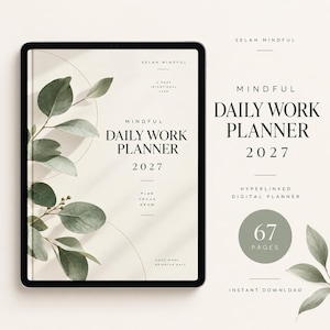 Może przedstawiać: Tablet cyfrowy wyświetlający planer pracy dziennej na rok 2027 z kremowym tłem i ilustracjami zielonych liści eukaliptusa. Tekst zawiera napisy Selah Mindful, Mindful Daily Work Planner 2027, A More Intentional Year, Plan Focus Grow oraz Good Work Brighter Days.