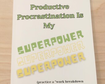Productive Procrastination Is My Superpower, Work Breakdown Structure, 6"x 9" Notebook, Journal, Paperback, Whisperstouch