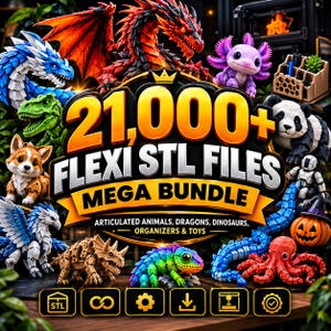 May include: A digital collection of 21,000+ flexi STL files for 3D printing, featuring articulated animals, dragons, dinosaurs, organisers, and toys. The graphic displays a variety of colourful, posable 3D models including a red dragon, a purple axolotl, a green dinosaur, a corgi, a panda, and an octopus.