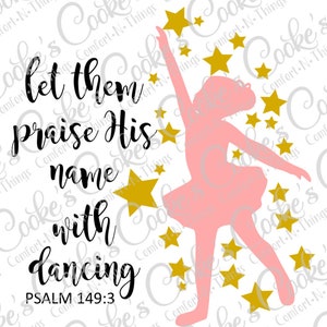 Che lodano il Suo nome con ballando svg, PSALM 149:3, ballando svg, Instant Download