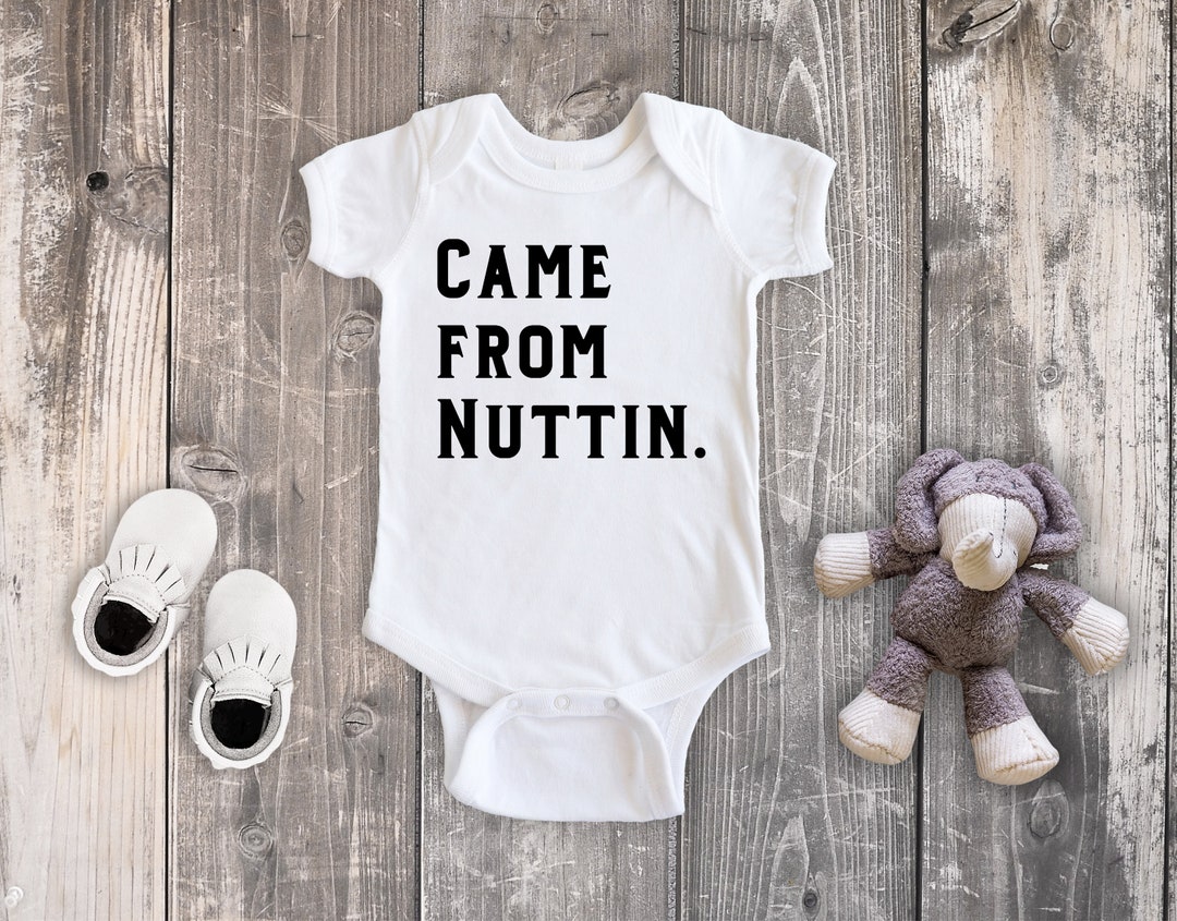 Came From Nuttin', Cute Baby Outfit, Baby Bodysuit, Funny Bodysuit ...