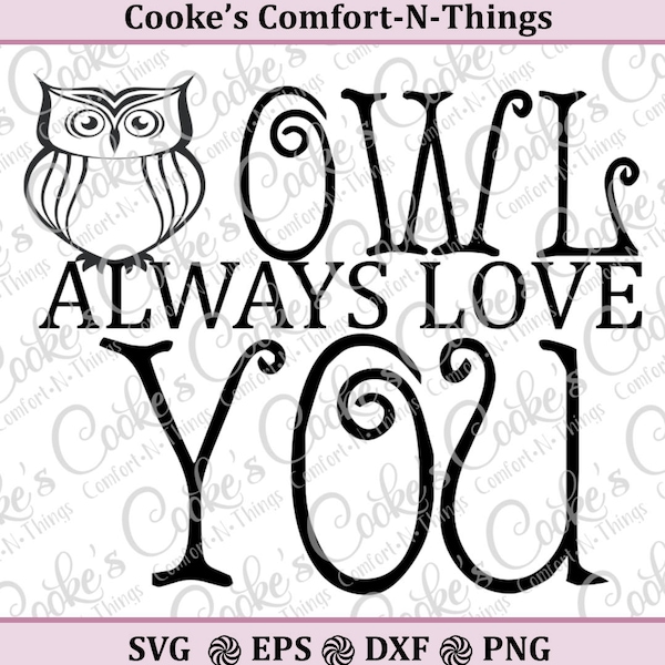 Owl always love you SVG |  love SVG, kid saying SVG | nursery svg | Commercial & Personal Use- svg file for Cricut | Instant Download