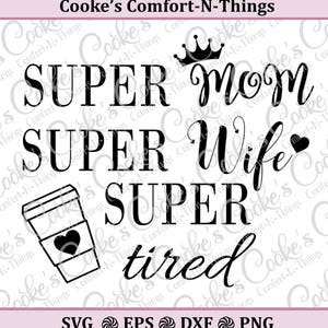 Super Maman, Super Wife, Super Tired svg