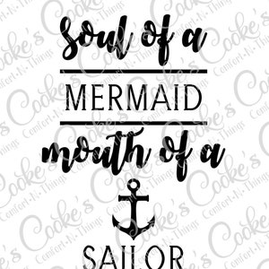 Soul of a mermaid, mouth of a sailor svg, mermaid quote, funny mermaid sayings, png, svg, eps, dxf file