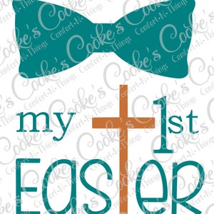 May include: Teal blue bow tie with the text "Cooke's Comfort-N-Things" repeated around the bow tie. The text "my 1st Easter" is in teal blue with a brown cross in the center.