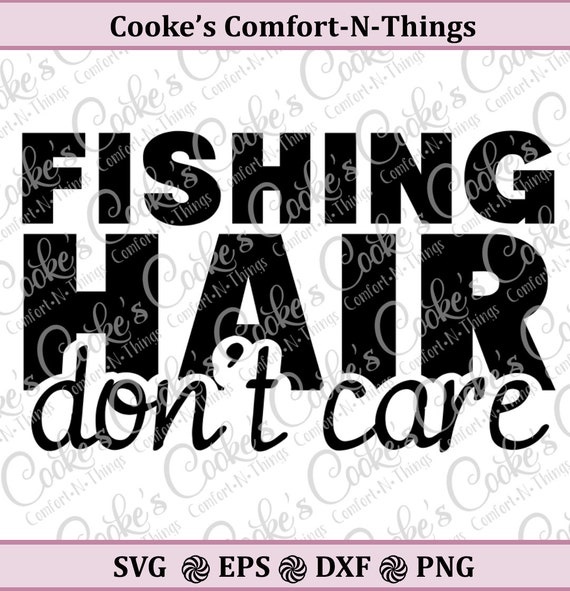 Fishing Hair, Don't Care SVG, fishing hair cut file.