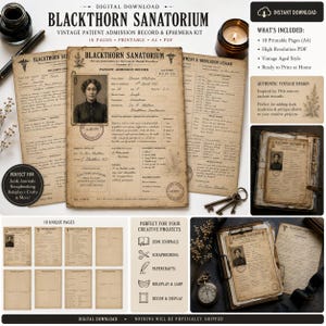May include: A digital download kit titled Blackthorn Sanatorium featuring 10 printable A4 pages of vintage patient admission records and ephemera. The documents include aged paper textures, medical ledger forms, and a portrait of a patient from 1892.