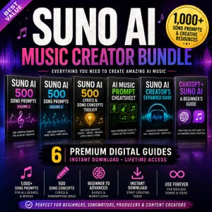 May include: A digital product bundle titled Suno AI Music Creator Bundle featuring six guides including 500 Song Prompts Volume 2 and 3, a Lyrics and Song Concepts Toolkit, an AI Music Prompt Cheatsheet, an Expanded Guide, and a Beginner's Guide.