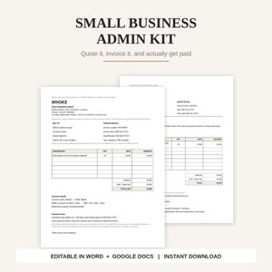 May include: A Small Business Admin Kit document set featuring an invoice and quote template. The text reads Small Business Admin Kit, Quote it, invoice it, and actually get paid, Editable in Word + Google Docs, and Instant Download.