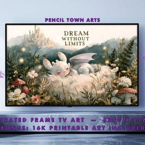 Può includere: Uno schermo digitale che mostra un drago bianco che dorme in un nido circondato da fiori, funghi e un castello sullo sfondo. Il testo recita PENCIL TOWN ARTS, DREAM WITHOUT LIMITS, CURATED FRAME TV ART - 3840 X 2160, BONUS: 16K PRINTABLE ART INCLUDED.