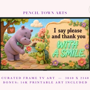 May include: A digital illustration featuring a purple hippo and a green turtle standing on a stone path. The hippo holds a flower, and a large sign reads: I say please and thank you WITH A SMILE. The scene includes trees, flowers, and a bridge.