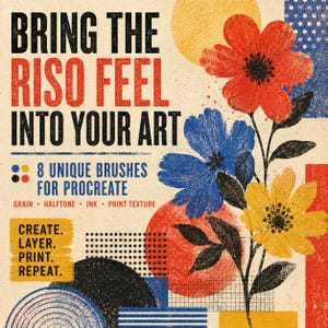 K&ouml;nnte beinhalten: Eine digitale Grafik mit dem Text BRING THE RISO FEEL INTO YOUR ART, 8 UNIQUE BRUSHES FOR PROCREATE, GRAIN, HALFTONE, INK, PRINT TEXTURE und CREATE. LAYER. PRINT. REPEAT. sowie roten, blauen und gelben Blumenillustrationen und geometrischen Formen.