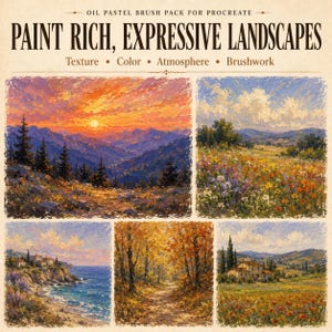 May include: A digital product advertisement titled OIL PASTEL BRUSH PACK FOR PROCREATE PAINT RICH, EXPRESSIVE LANDSCAPES Texture Color Atmosphere Brushwork. It displays five distinct landscape paintings featuring mountains, fields, and coastal scenes.