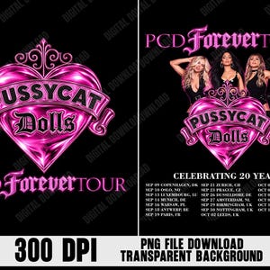 May include: A digital graphic featuring a metallic pink heart emblem with the text PUSSYCAT DOLLS and PCD Forever TOUR. The design includes three figures in black outfits, the text CELEBRATING 20 YEARS, and a list of tour dates in various cities.