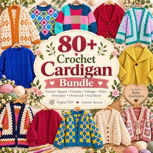 Może przedstawiać: Cyfrowy pakiet PDF zawierający ponad 80 wzorów szydełkowych kardiganów. Centralna grafika przedstawia tekst 80+ Crochet Cardigan Bundle, otoczony różnymi kolorowymi, ręcznie robionymi kardiganami w stylach takich jak granny square, chunky i vintage.