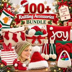 May include: A collection of knitted Christmas accessories including a red and white hat, a basket of yarn, a red pillow with the word joy, a cream pillow with red stockings, bottle covers, baby overalls, and booties with a sign reading 100+ Knitting Accessories BUNDLE.