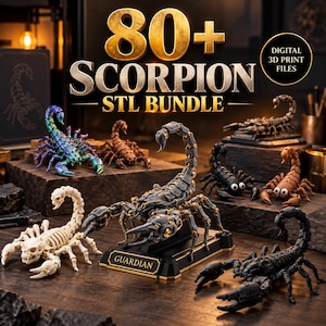 May include: A collection of articulated scorpion figurines in various colors and textures, including a white skeletal version, a metallic blue-green one, and a dark grey model labeled Guardian. The text 80+ SCORPION STL BUNDLE and DIGITAL 3D PRINT FILES is visible.