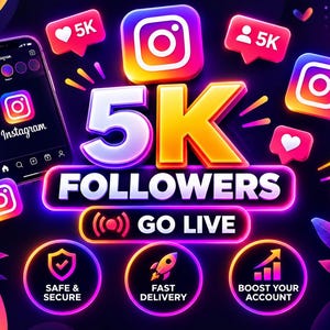 May include: A digital graphic featuring a smartphone displaying the Instagram interface, with large 3D text reading 5K FOLLOWERS GO LIVE. The design includes neon-style icons, heart symbols, and circular badges labeled SAFE & SECURE, FAST DELIVERY, and BOOST YOUR ACCOUNT.