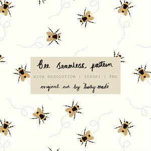 Peut inclure: Un motif répétitif composé d'abeilles illustrées aux rayures noires et jaunes sur fond crème, accompagnées de trajectoires de vol en pointillés. Un encadré central indique : Bee seamless pattern, HIGH RESOLUTION | 300DPI | PNG, original art by holly made.