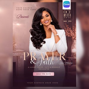 May include: A flyer for a Prayer & Faith event featuring a person in a white blazer. Text includes: Your Church Name Goes Here, Presents, Oct 18th 2026, 8am-2pm, Prayer & Faith, A Luxury Prayer, Faith & Worship Encounter, Save The Date, Janice Whitestone.