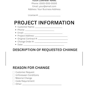 May include: A black and white Change Order form template featuring sections for company details, project information, customer name, phone, email, project address, contract numbers, date, a description of requested change, and reason for change.