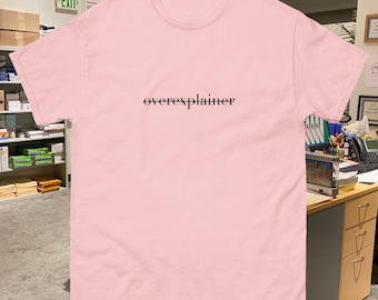 Overexplainer T-Shirt, Funny Overthinking & Social Humor Tee