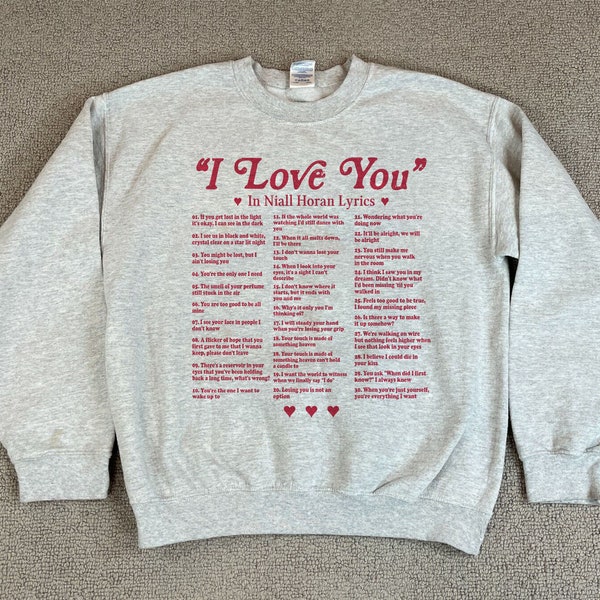 I Love You in Lyrics Sweatshirt, Niall Horan Sweatshirt, The Show Tour Shirt Love You Hoodie, Gift for Her
