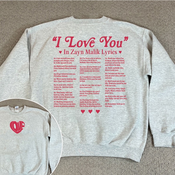 I Love You in Lyrics Zayn Malik Sweatshirt, Zayn Malik Sweatshirt, Zayn Shirt Love You Hoodie, Gift for Her