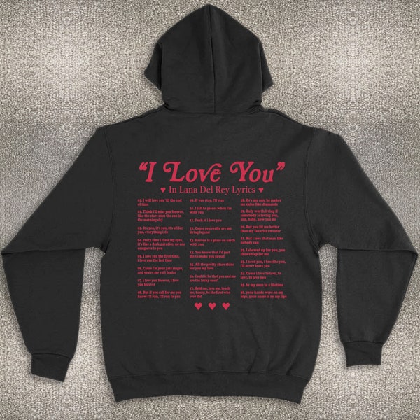 I Love You in Lana Del Rey Lyrics Hoodie, Lana Del Rey Hoodie, LDR Lyrics Sweatshirt, Love You Hoodie, Gift For Her