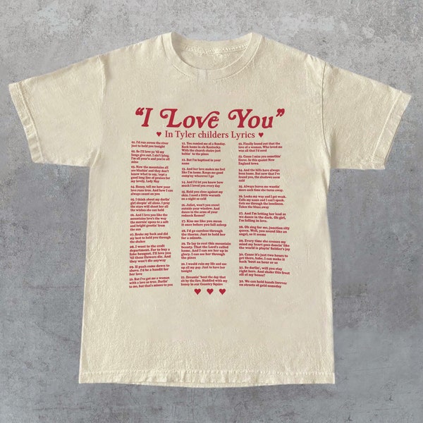 I Love You in Tyler Childers Lyrics Shirt, Tyler Childers Shirt, Love You Unisex Shirt, Sweatshirt, Gift for Men