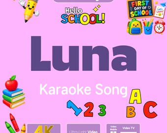 Personalized LUNA First Day of Preschool & Kindergarten Gift Song Video