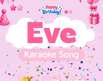 Birthday Song Gift for EVE | Karaoke Kids Video with Lyrics