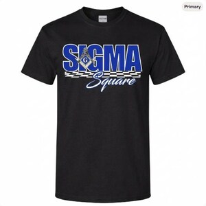 May include: A black short-sleeve t-shirt featuring the blue text SIGMA with a Masonic square and compass symbol replacing the letter I. Below the text is a black and white checkered pattern and the word Square in a blue script font.
