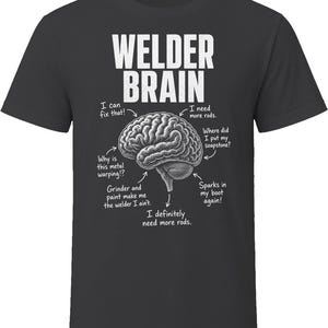 Welder Brain Funny Welding T Shirt