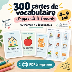 May include: A set of 300 vocabulary cards for learning French, featuring illustrations of a house, an apple, and a cat. The cards include text such as '300 cartes de vocabulaire', 'J'apprends le français', and 'PDF à imprimer', designed for ages 4-9.