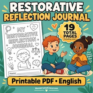 May include: A printable PDF Restorative Reflection Journal featuring 19 total pages. The cover shows a black and white coloring page with a child, a magnifying glass, light bulbs, and a scale, alongside two illustrated children sitting.