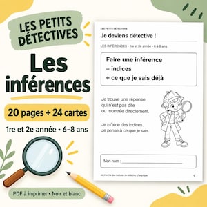May include: A printable educational worksheet titled Les Petits Détectives featuring a detective character with a magnifying glass, text explaining inferences, and a name line. The set includes 20 pages and 24 cards for children aged 6 to 8 years.
