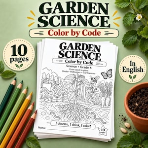 Puede incluir: Un libro de actividades Garden Science Color by Code de 10 páginas en inglés. La portada presenta un dibujo lineal en blanco y negro de un jardín con una planta, raíces, insectos y el texto I observe, I think, I color! y Name:.