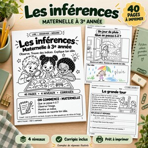 May include: A collection of educational worksheets titled Les inférences Maternelle à 3e année, featuring black and white illustrations of children solving puzzles, reading comprehension exercises, and writing prompts, with 40 printable pages included.