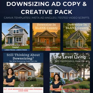 May include: A digital marketing pack featuring five distinct ad templates for real estate downsizing. Each template displays house imagery, text overlays like Downsizing Ad Copy & Creative Pack, and placeholders for brokerage logos and personal branding.