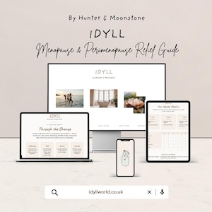 May include: A digital Menopause & Perimenopause Relief Guide titled IDYLL by Hunter & Moonstone displayed on a computer monitor, a laptop, a tablet, and a smartphone. The screens show website content, wellness imagery, and a weekly rhythm planner.