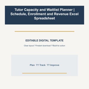 May include: A digital template for a Tutor Capacity and Waitlist Planner, featuring an Excel spreadsheet for schedule, enrollment, and revenue tracking. The text includes 'EDITABLE DIGITAL TEMPLATE', 'Clear layout', 'Instant download', 'Built for action', 'Plan', 'Track', and 'Improve'.
